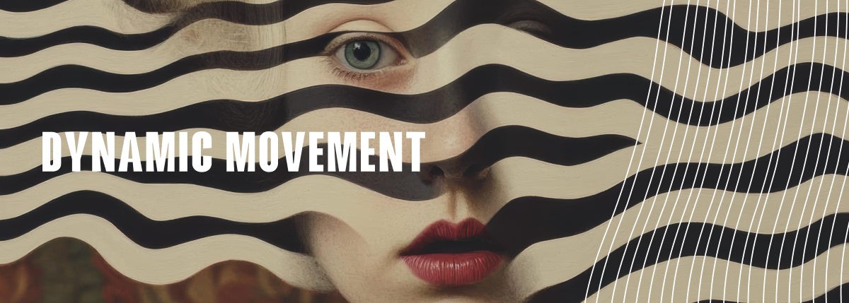 DYNAMIC MOVEMENT – A New Fluid Vision DYNAMIC MOVEMENT – A New Fluid Vision